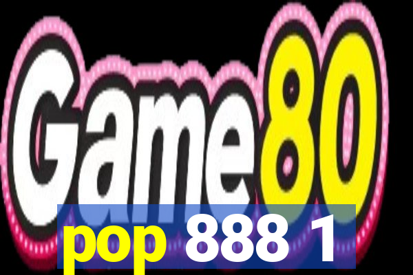 pop 888 1